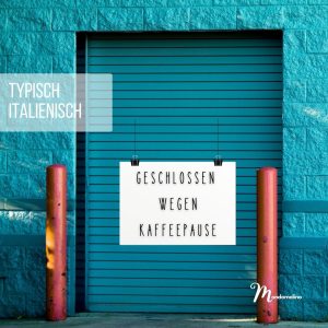 Read more about the article TYPISCH ITALIENISCH – Italiener und ihre Gewohnheiten